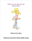 Ratoncita Miss - Patty en el pa&iacute;s de las Maravillas