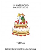 TOPINAS - UN MATRIMONIO INASPETTATO!!