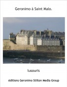 lusouris - Geronimo &agrave; Saint Malo.