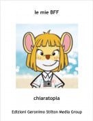chiaratopia - le mie BFF