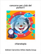 chiaratopia - concorso per club del punto!!!