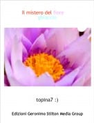 topina7 :) - Il mistero del fiore del ghiaccio