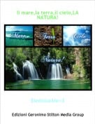EledolceAle<3 - Il mare,la terra,il cielo,LA NATURA!