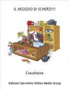 Claudiatea - IL NEGOZIO DI SCHERZI!!!