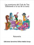 Ratonelia - Las aventuras del Club de Tea 3(Bailando a la luz de la luna)