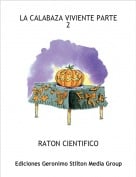 RATON CIENTIFICO - LA CALABAZA VIVIENTE PARTE 2
