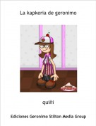 qui&ntilde;i - La kapkeria de geronimo