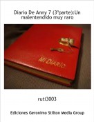 ruti3003 - Diario De Anny 7 (3&ordm;parte):Un malentendido muy raro