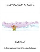 RATIGUAY - UNAS VACACIONES EN FAMILIA