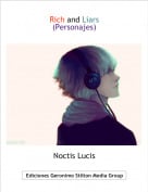 Noctis Lucis - Rich and Liars(Personajes)