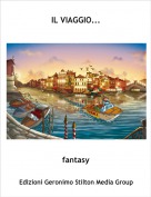 fantasy - IL VIAGGIO...