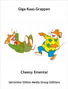 Cheesy Emental - Giga-Kaas-Grappen