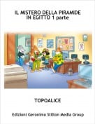 TOPOALICE - IL MISTERO DELLA PIRAMIDE IN EGITTO 1 parte