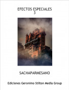 SACHAPARMESANO - EFECTOS ESPECIALES3