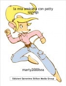 marty2000tea - la mia amicizia con patty springs