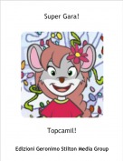 Topcamil! - Super Gara!