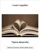 Topina Mozarella - I vostri topolibri