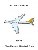 flory2 - un viaggio stupendo