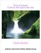 Topilla Modilla - "Aria di estate"il diario dei topini del sito