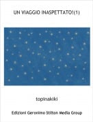 topinakiki - UN VIAGGIO INASPETTATO!(1)