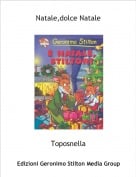 Toposnella - Natale,dolce Natale