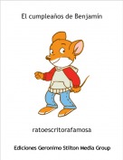 ratoescritorafamosa - El cumplea&ntilde;os de Benjam&iacute;n