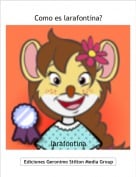larafontina - Como es larafontina?