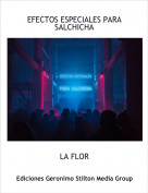 LA FLOR - EFECTOS ESPECIALES PARA SALCHICHA