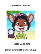 Topilla Occhineri - i miei topo amici-2