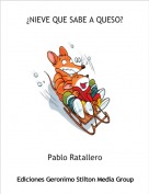 Pablo Ratallero - &iquest;NIEVE QUE SABE A QUESO?