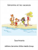 Sourimania - G&eacute;ronimo et les vacances
