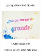 SACHAPARMESANO - &iquest;QUE QUIERO SER DE GRANDE?