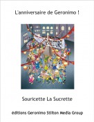 Souricette La Sucrette - L'anniversaire de Geronimo !