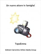 TopoEmma - Un nuovo attore in famiglia!