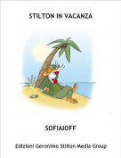 SOFIAIOFF - STILTON IN VACANZA