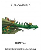 SEBASTIAN - IL DRAGO GENTILE