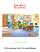 mikey ninja - Dale al RockEl comienzo