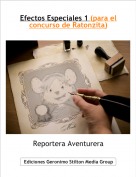 Reportera Aventurera - Efectos Especiales 1 (para el concurso de Ratonzita)