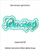 topanna230 - benvenuto geronimo