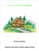Granocchina - Una sorpresa in campeggio