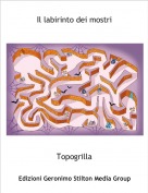 Topogrilla - Il labirinto dei mostri