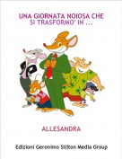 ALLESANDRA - UNA GIORNATA NOIOSA CHE SI TRASFORMO' IN ...