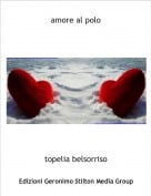 topelia belsorriso - amore al polo