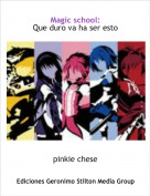pinkie chese - Magic school:Que duro va ha ser esto