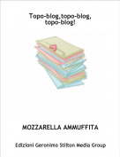 MOZZARELLA AMMUFFITA - Topo-blog,topo-blog,topo-blog!
