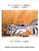 Vanilla Formaggina - Le avventure di Mayel e Fant&agrave;sia! 2&deg;parte