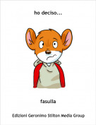 fasulla - ho deciso...