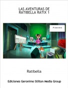 Ratibella - LAS AVENTURAS DE RATIBELLA RATIX 1
