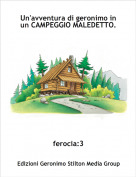 ferocia:3 - Un'avventura di geronimo in         un CAMPEGGIO MALEDETTO.