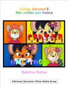 Ratolina Ratisa - C&oacute;digo Amistad 8M&aacute;s unidas que nunca